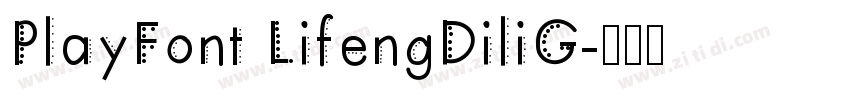 PlayFont LifengDiliG字体转换